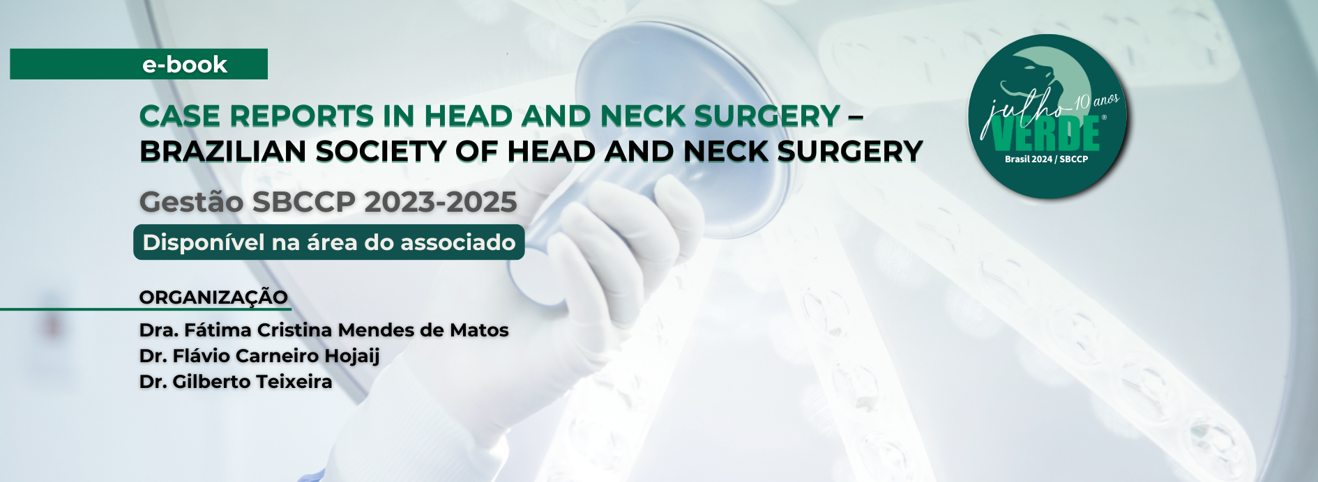 CASE REPORTS IN HEAD AND NECK SURGERY – BRAZILIAN SOCIETY OF HEAD AND NECK SURGERY